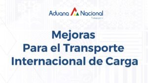 Aduana Nacional agiliza trámites para el transporte internacional de mercancías