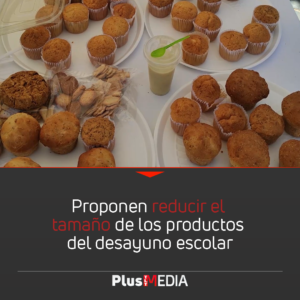 PROPONEN REDUCIR EL TAMAÑO DE LOS PRODUCTOS DEL DESAYUNO ESCOLAR